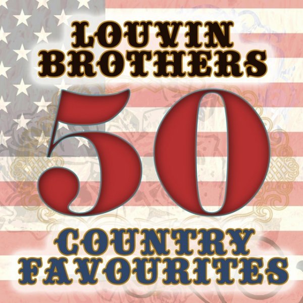 The Louvin Brothers 50 Country Favourites, 2012