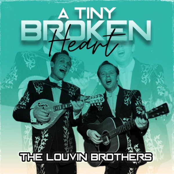 The Louvin Brothers A Tiny Broken Heart, 2023