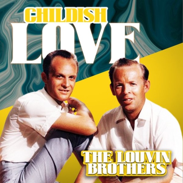 The Louvin Brothers Childish Love, 2023