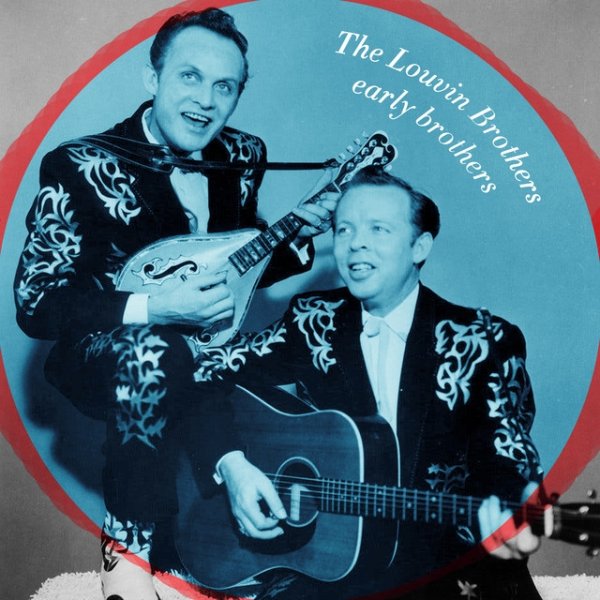 The Louvin Brothers Early Brothers, 2021