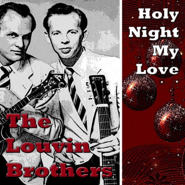 The Louvin Brothers Holy Night My Love, 2013