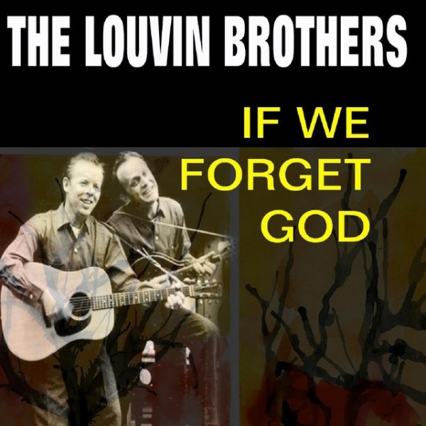 Album The Louvin Brothers - If We Forget God