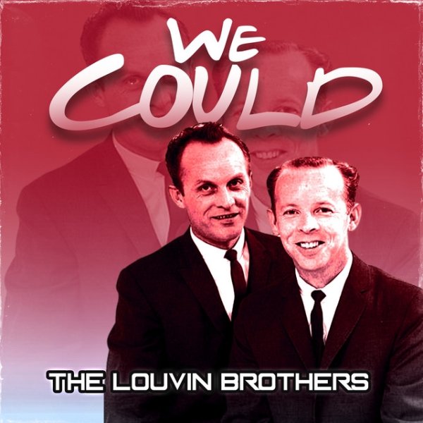 The Louvin Brothers We Could, 2023