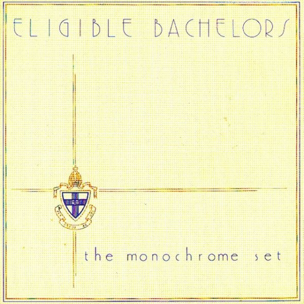Album The Monochrome Set - Eligible Bachelors