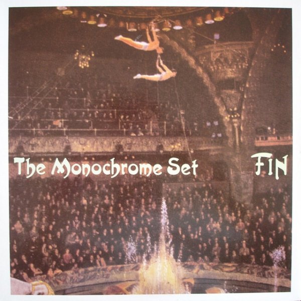 Album The Monochrome Set - Fin