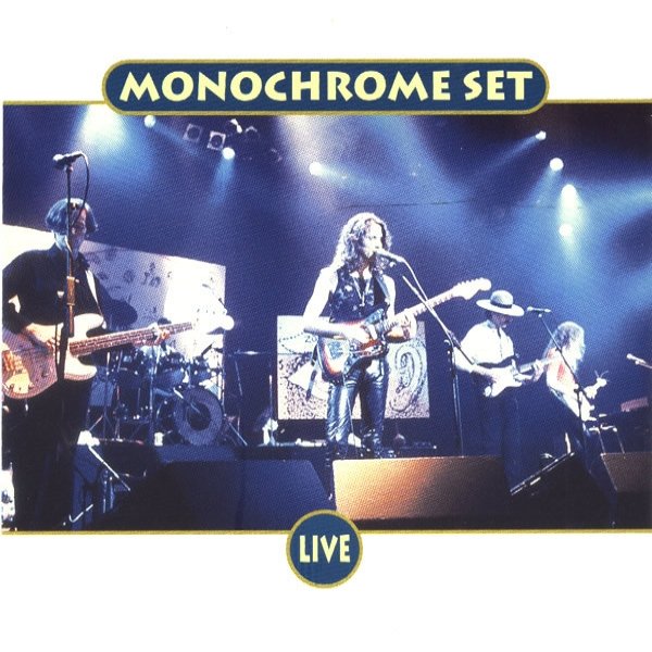 Album The Monochrome Set - Live