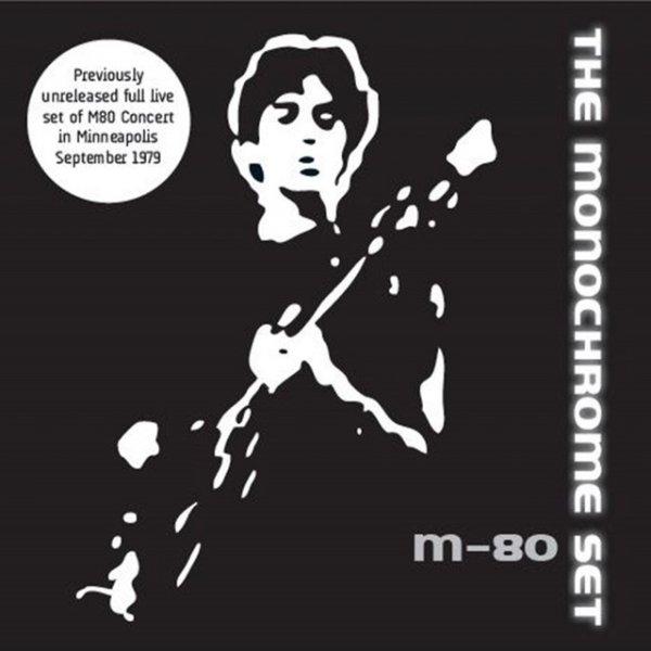 Album The Monochrome Set - M80 Concert