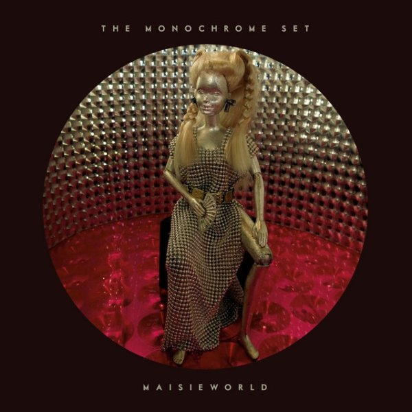 Album The Monochrome Set - Maisieworld