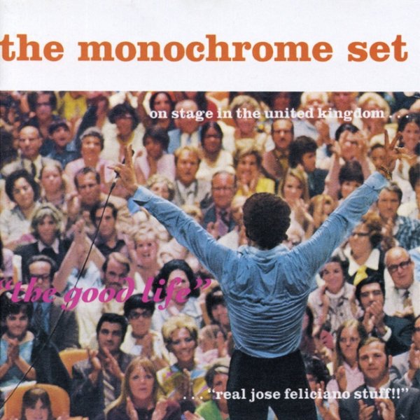 Album The Monochrome Set - The Good Life