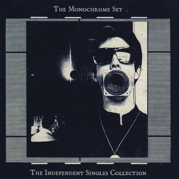 The Monochrome Set The Independent Singles Collection, 2008