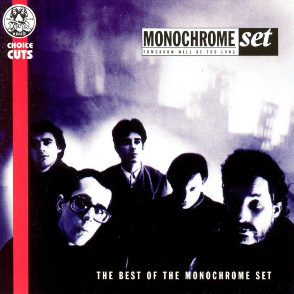 Album The Monochrome Set - Tomorrow Will Be Too Long