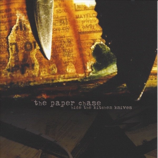 The pAper chAse Hide the Kitchen Knives, 2002