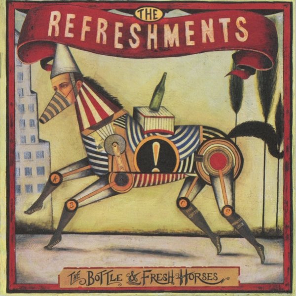Album The Refreshments - The Bottle & Fresh Horses