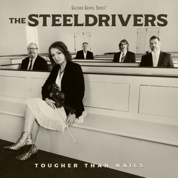 Album The SteelDrivers - Tougher Than Nails