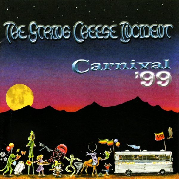 The String Cheese Incident Carnival '99, 1999