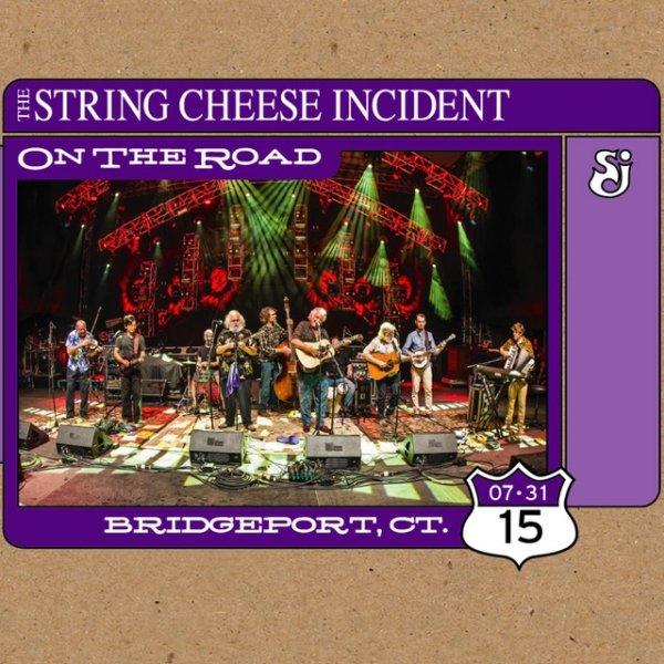 Album The String Cheese Incident - On the Road: Bridgeport, CT - 7/31/15