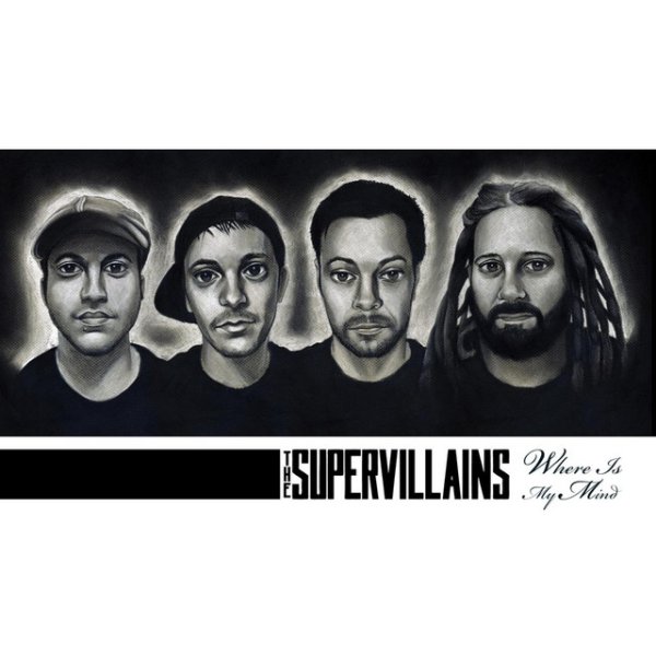Album The Supervillains - Where Is My Mind