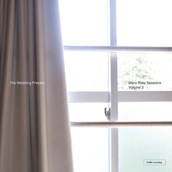 The Wedding Present Marc Riley Sessions Volume 3, 2019