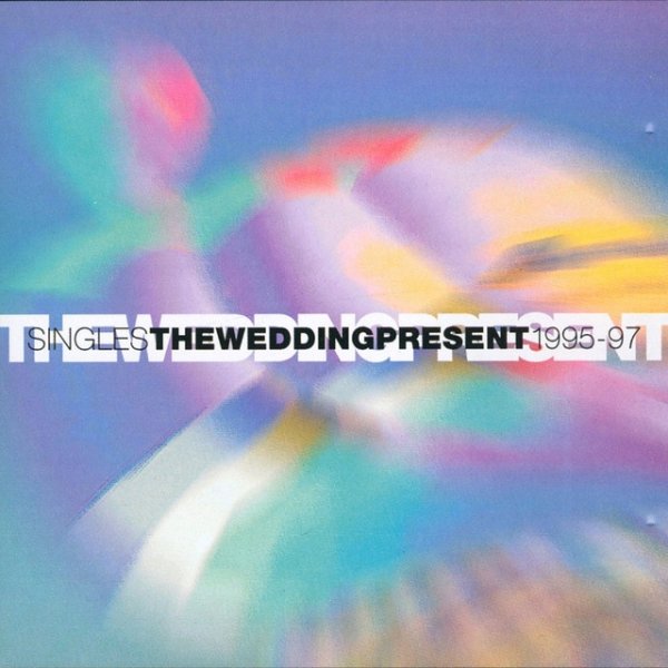 Album The Wedding Present - Singles 1995-1997