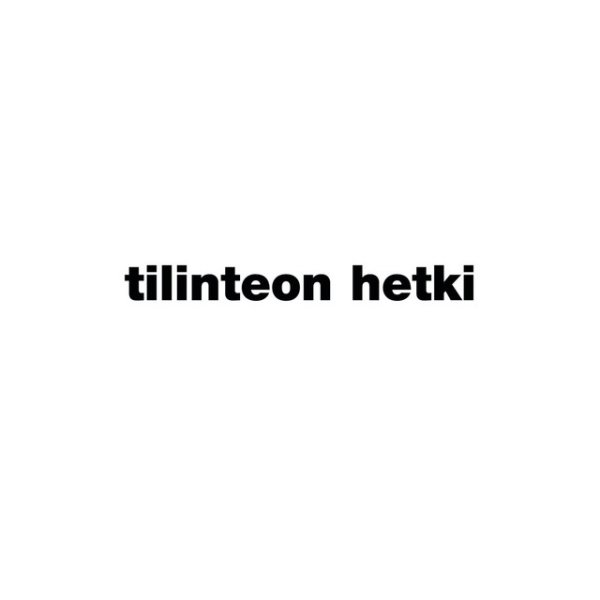 Tilinteon Hetki - album