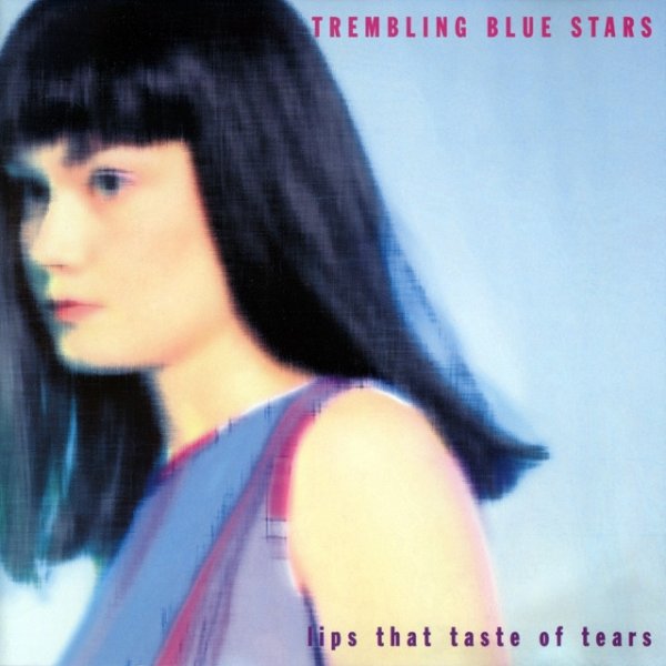 Album Trembling Blue Stars - Lips That Taste Of Tears