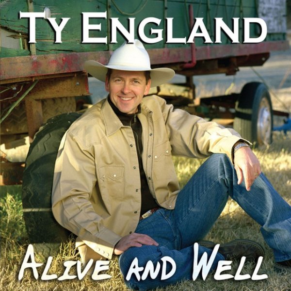 Album Ty England - Alive and Well