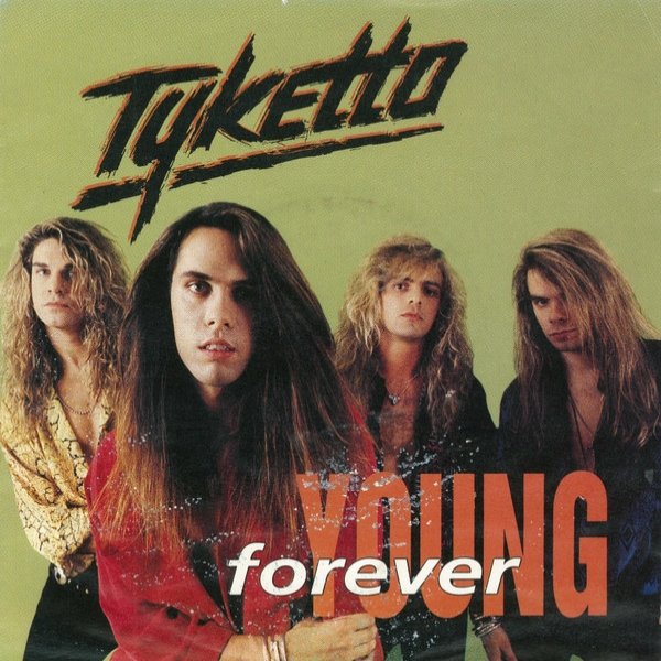 Tyketto Forever Young, 1991