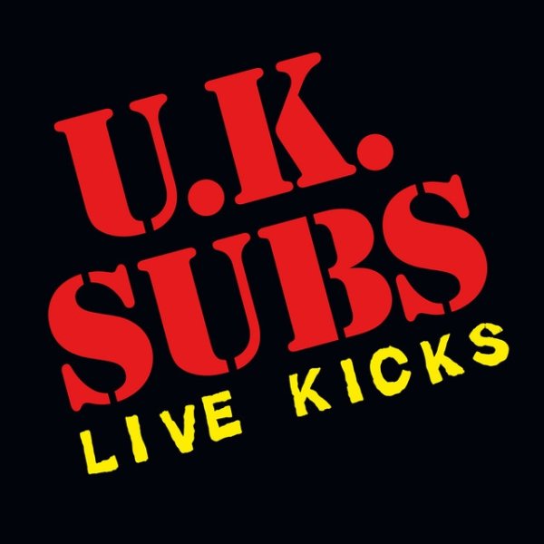 Album UK Subs - Live Kicks