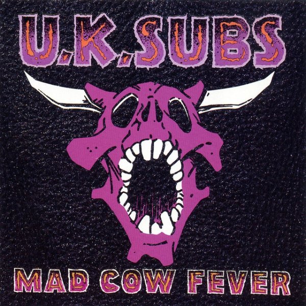 Album UK Subs - Mad Cow Fever