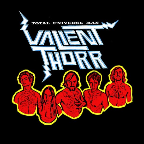 Valient Thorr Total Universe Man, 2005