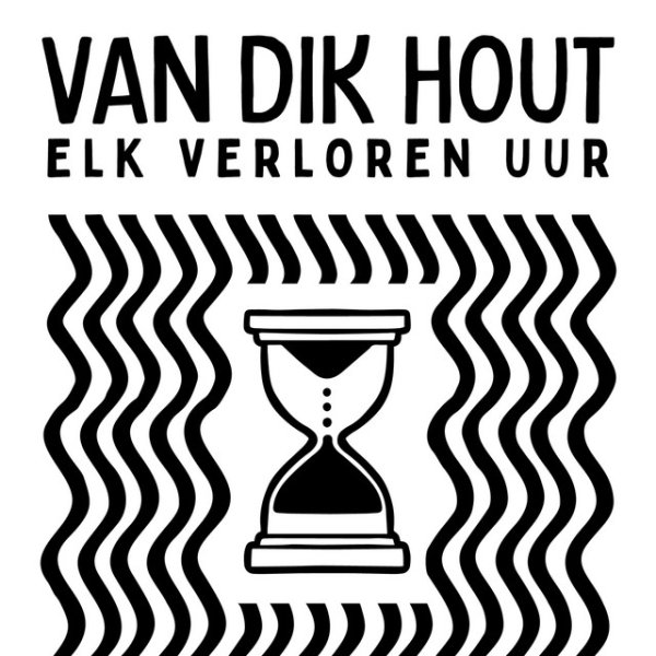 Album Van Dik Hout - Elk Verloren Uur