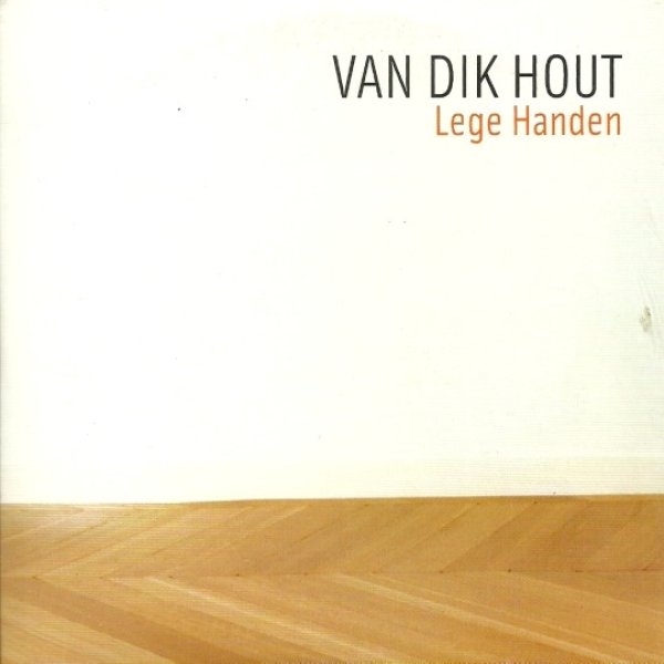 Album Van Dik Hout - Lege Handen
