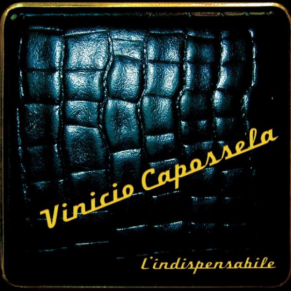 Vinicio Capossela L'indispensabile, 2003