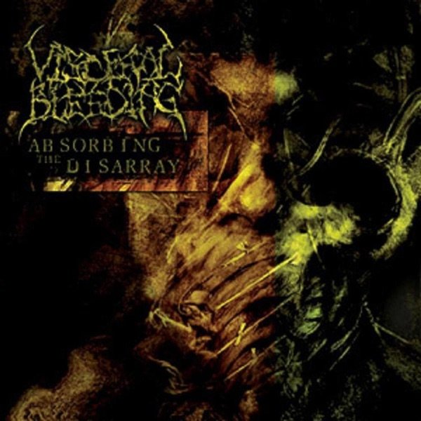 Album Visceral Bleeding - Absorbing the Disarray