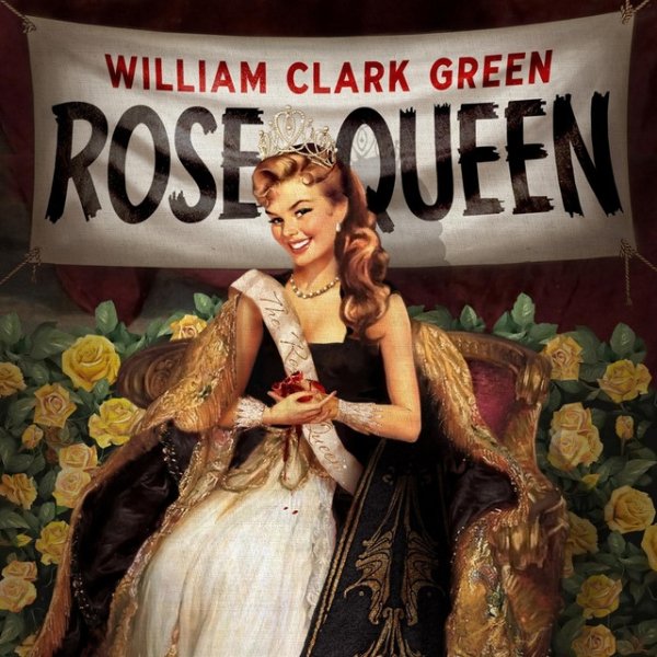 Album William Clark Green - Rose Queen