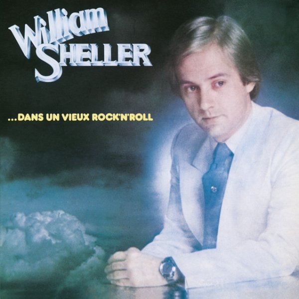 William Sheller Dans Un Vieux Rock'N'Roll, 1976