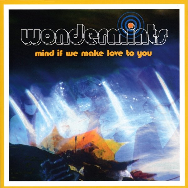 Album Wondermints - Mind If We Make Love To You