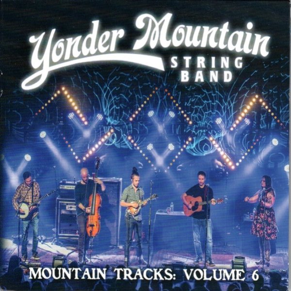Album Yonder Mountain String Band - Mountain Tracks: Volume 6