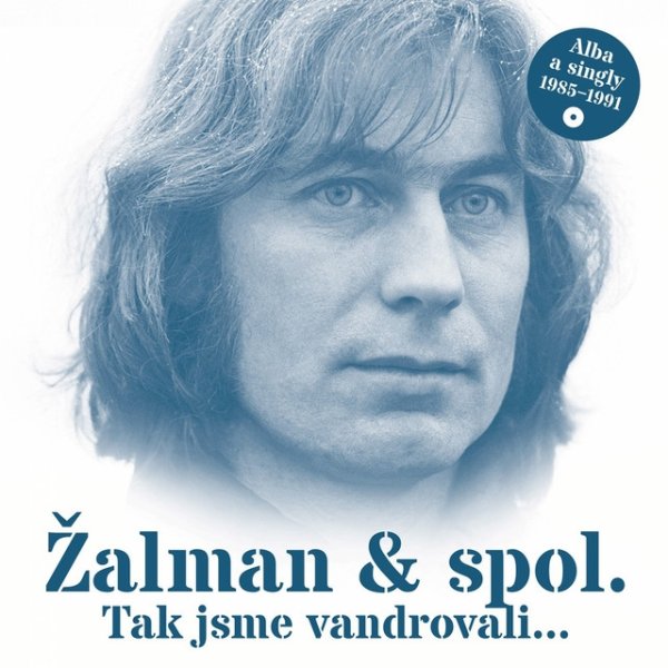 Album Žalman - Tak jsme vandrovali... / Alba a singly 1985-1991