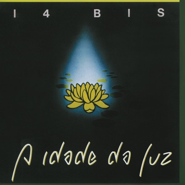 Album 14 Bis - A Idade Da Luz