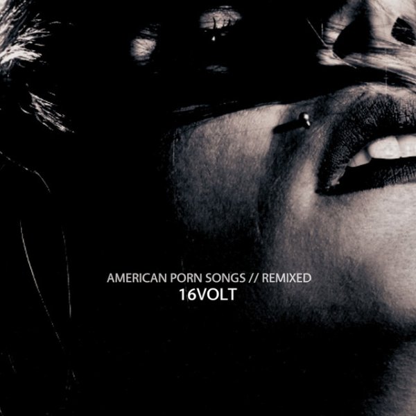 Album American Porn Songs - 16volt