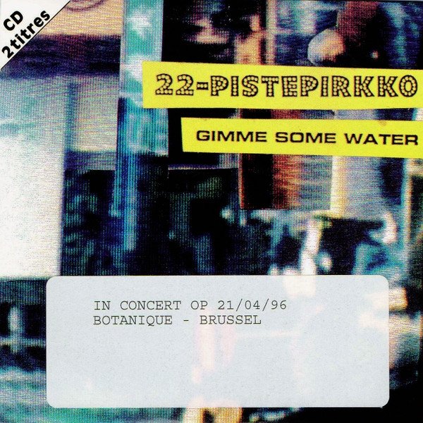 Album 22-Pistepirkko - Gimme Some Water