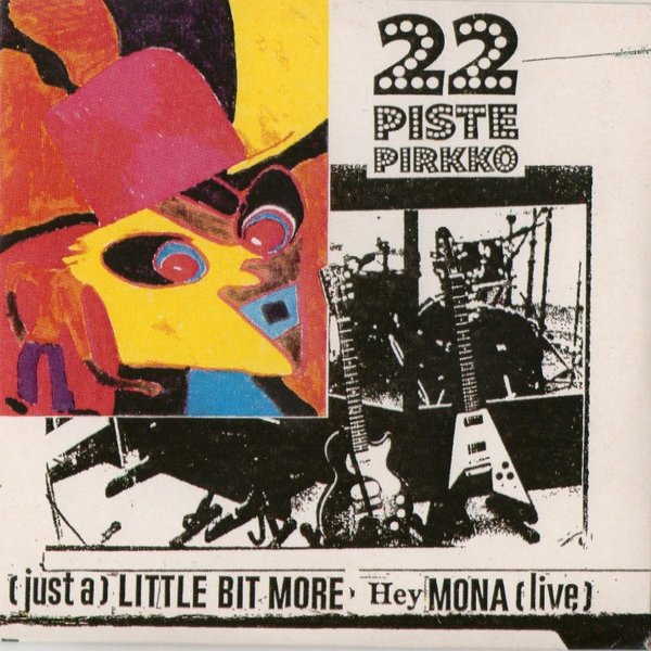 Album 22-Pistepirkko - (Just A) Little Bit More