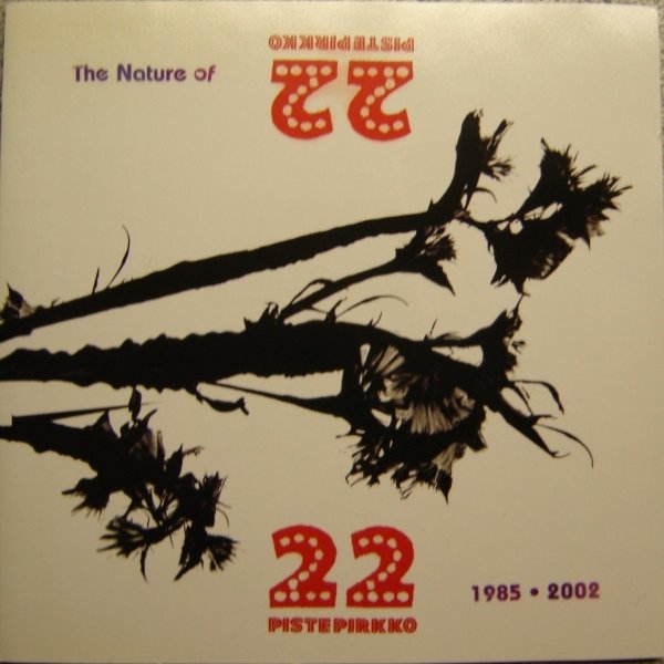 Album 22-Pistepirkko - The Nature Of 22 Pistepirkko: 1985-2002 Collection