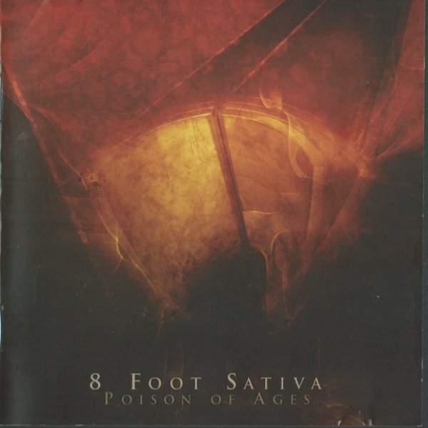 Album 8 Foot Sativa - Poison Of Ages