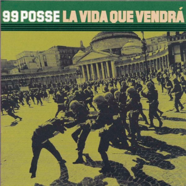 Album 99 Posse - La vida que vendrà