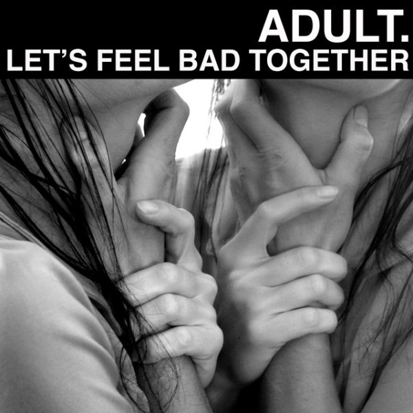 Let's Feel Bad Together - album