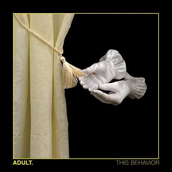 Album ADULT. - This Behavior