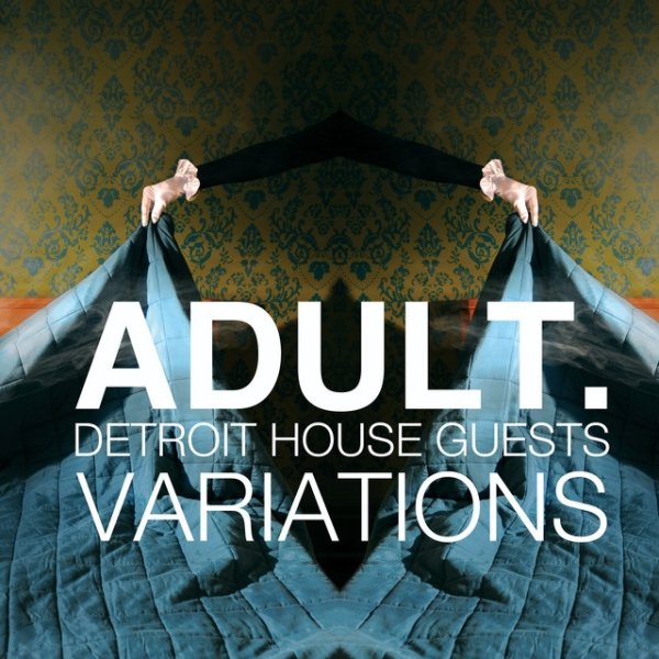 Album Variations: Detroit House Guests - ADULT.