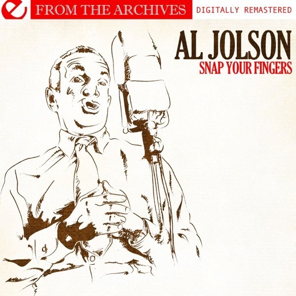 Album Al Jolson - Snap Your Fingers - from the Archives